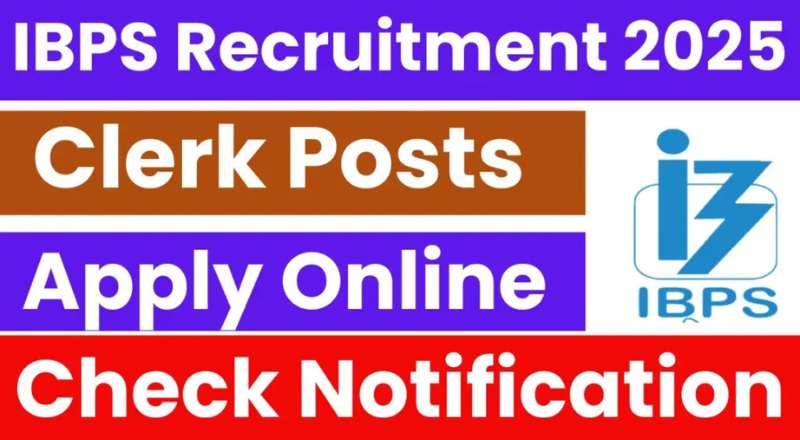 IBPS Clerk Recruitment 2025