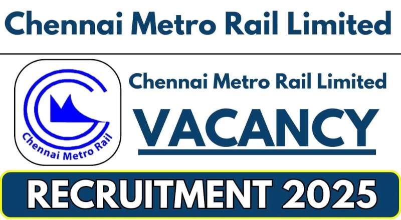 CMRL Recruitment 2025