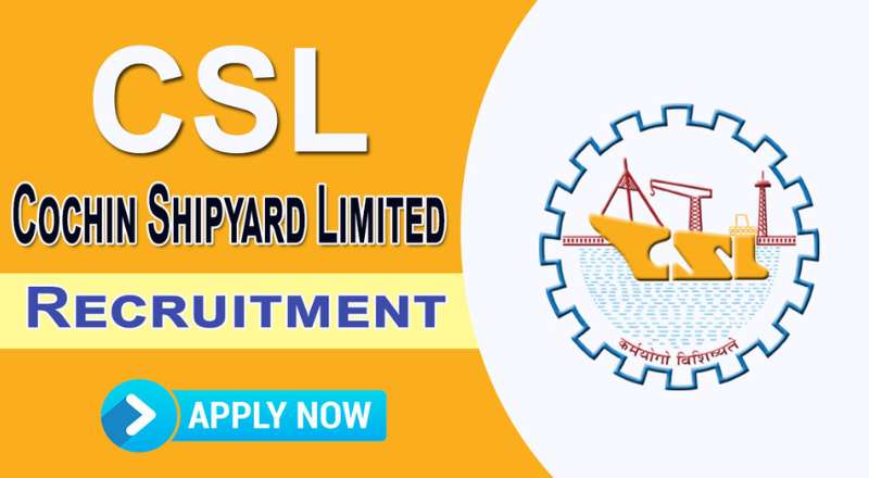 Cochin Shipyard Limited Recruitment 2025