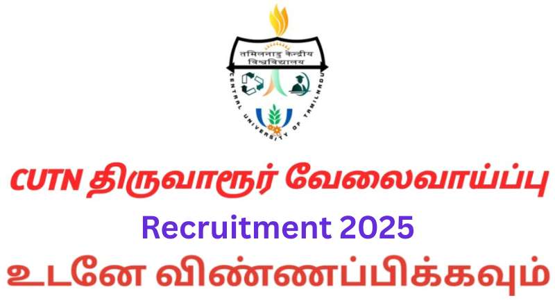 CUTN Thiruvarur Recruitment 2025
