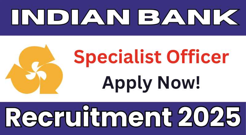 Indian Bank Recruitment 2025