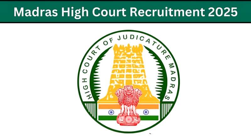 Madras High Court Recruitment 2025