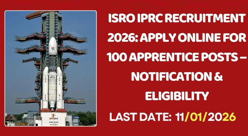 ISRO IPRC Recruitment 2026
