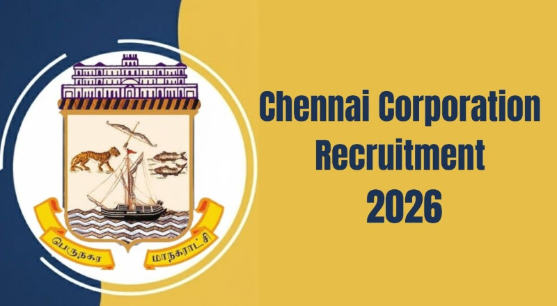 Chennai Corporation Recruitment 2026